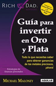 Descargar Guía para invertir en Oro y Plata pdf, epub, ebook