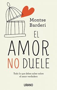 Descargar El amor no duele (Crecimiento personal) pdf, epub, ebook