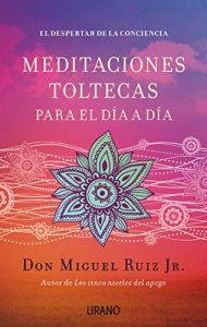 Descargar Meditaciones toltecas para el día a día (Crecimiento personal) pdf, epub, ebook