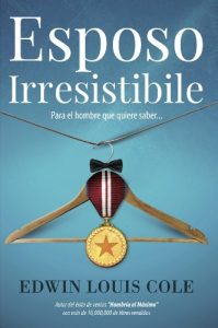Descargar Esposo Irresistible: Para el hombre que quiere saber… pdf, epub, ebook