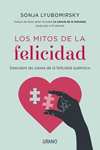 Descargar Los mitos de la felicidad (Crecimiento personal) pdf, epub, ebook