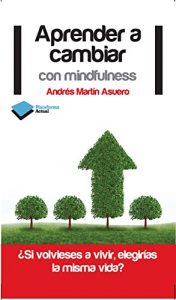 Descargar Aprender a cambiar con mindfulness (Plataforma Actual) pdf, epub, ebook