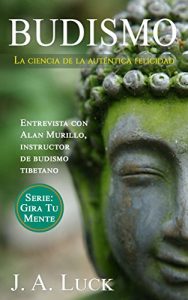 Descargar Budismo: La ciencia de la auténtica felicidad (Gira Tu Mente nº 1) pdf, epub, ebook