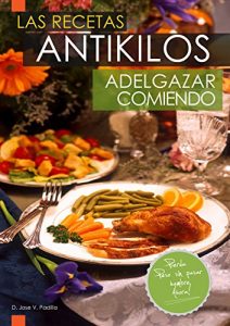 Descargar LAS RECETAS ANTIKILOS.”Adelgazar Comiendo”. pdf, epub, ebook