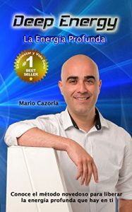 Descargar Deep Energy: La Energía Profunda – Mario Cazorla pdf, epub, ebook