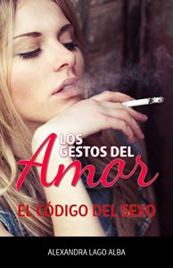 Descargar Los Gestos del Amor: El código del sexo pdf, epub, ebook
