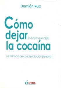 Descargar Cómo dejar (o hacer que deje) la cocaína – Un método de concienciación personal pdf, epub, ebook
