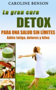 Descargar La gran cura detox. Adiós fatiga, dolores y kilos. 11 claves para una salud sin límites. (Salud natural) pdf, epub, ebook