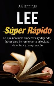 Descargar Lee Súper Rápido (Productividad y Crecimiento Personal y Profesional nº 1) pdf, epub, ebook