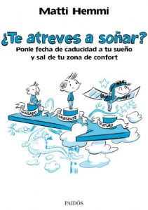 Descargar ¿Te atreves a soñar?: Ponle fecha de caducidad a tu sueño y sal de tu zona de confort pdf, epub, ebook