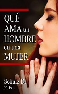 Descargar Qué ama Un Hombre en Una Mujer pdf, epub, ebook