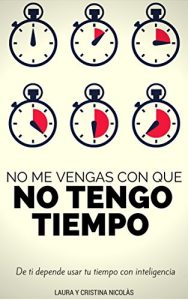 Descargar No me vengas con que NO TENGO TIEMPO pdf, epub, ebook