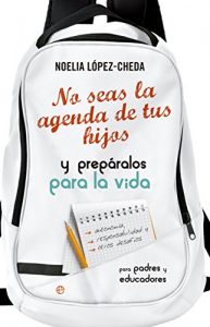 Descargar No seas la agenda de tus hijos (Psicología y salud) pdf, epub, ebook