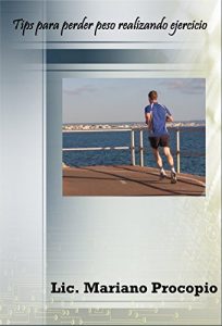 Descargar Tips para perder peso realizando ejercicio pdf, epub, ebook