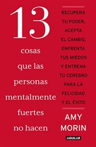Descargar 13 cosas que las personas mentalmente fuertes no hacen pdf, epub, ebook
