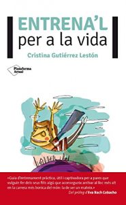 Descargar Entrena’l per a la vida (Plataforma Actual) pdf, epub, ebook