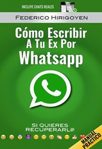Descargar Como Escribir a tu Ex por Whatsapp: si quieres recuperarl@ pdf, epub, ebook