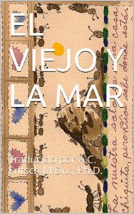 Descargar EL VIEJO Y LA MAR: Traducido por A.C. Fritsch M.Div., Ph.D. pdf, epub, ebook