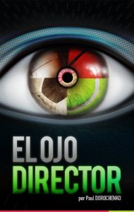 Descargar El Ojo Director pdf, epub, ebook