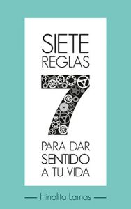 Descargar Siete reglas para dar sentido a su vida pdf, epub, ebook