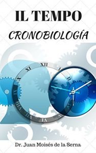 Descargar CronoBiología: La biología del Tiempo (CronoPsicología nº 1) pdf, epub, ebook