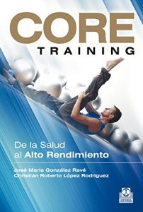 Descargar Core Training: De la salud al alto rendimiento (Deportes nº 66) pdf, epub, ebook