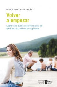 Descargar Volver a empezar: Lograr una buena convivencia en las familias reconstituidas es posible pdf, epub, ebook