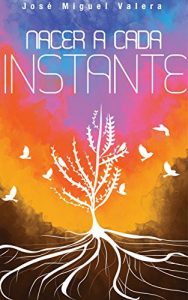 Descargar NACER A CADA INSTANTE pdf, epub, ebook