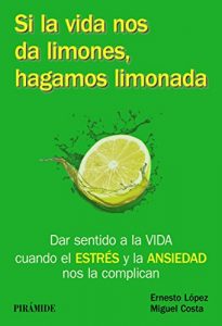Descargar Si la vida nos da limones, hagamos limonada (Manuales Prácticos) pdf, epub, ebook