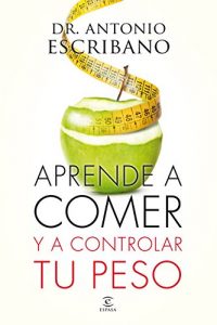 Descargar Aprende a comer y a controlar tu peso pdf, epub, ebook