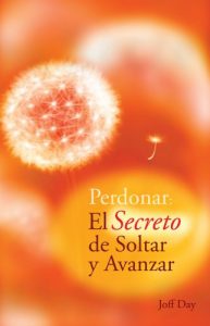 Descargar Perdonar – El Secreto de Soltar Y Avanzar pdf, epub, ebook