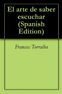 Descargar El arte de saber escuchar pdf, epub, ebook