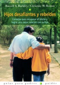Descargar Hijos desafiantes y rebeldes: Consejos para recuperar el afecto y lograr una mejor relación con su hijo pdf, epub, ebook