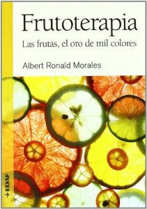 Descargar Frutoterapia. La fruta, el oro de mil colores (Plus Vitae) pdf, epub, ebook