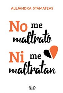 Descargar No me maltrato ni me maltratan pdf, epub, ebook