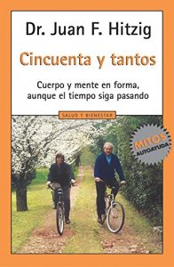 Descargar Cincuenta y tantos: Cuerpo y mente en forma, aunque el tiempo siga pasando pdf, epub, ebook