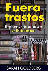 Descargar Fuera Trastos: Simplifica Tu Vida En Tan Solo Un Fin De Semana pdf, epub, ebook