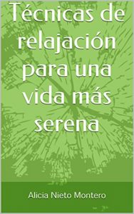 Descargar Técnicas de relajación para una vida más serena pdf, epub, ebook
