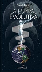 Descargar La espiral evolutiva: Una guía para el camino de crecimiento y transformación del ser humano pdf, epub, ebook