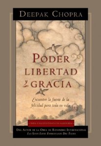 Descargar Poder, Libertad y Gracia (Deepak Chopra) pdf, epub, ebook