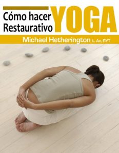 Descargar Cómo hacer Yoga Restaurativo pdf, epub, ebook