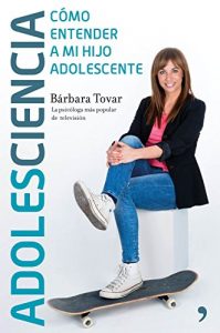 Descargar ADOLES-CIENCIA: Cómo entender a mi hijo adolescente pdf, epub, ebook