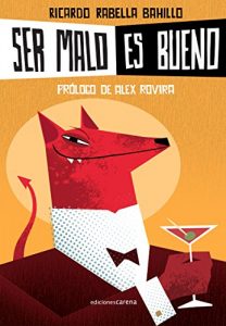 Descargar Ser malo es bueno (Ensayo social) pdf, epub, ebook