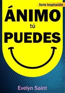Descargar Ánimo Tú Puedes (Serie Inspiración nº 1) pdf, epub, ebook