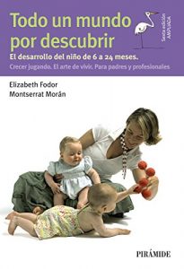 Descargar Todo un mundo por descubrir (Guías Para Padres Y Madres) pdf, epub, ebook