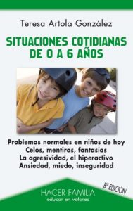 Descargar Situaciones cotidianas de 0 a 6 años (Hacer Familia) pdf, epub, ebook