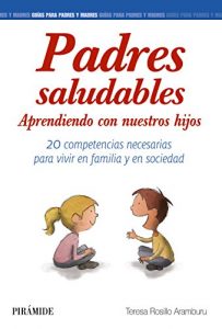 Descargar Padres saludables (Guías Para Padres Y Madres) pdf, epub, ebook