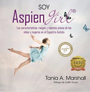 Descargar SOY AspienGirl: Las características, rasgos y talentos únicos de las niñas y mujeres en el Espectro Autista pdf, epub, ebook