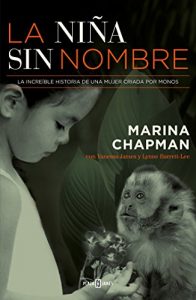 Descargar La niña sin nombre: La increíble historia de una mujer criada por monos pdf, epub, ebook