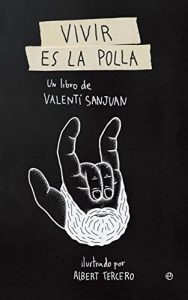 Descargar Vivir es la polla (Fuera de colección) pdf, epub, ebook